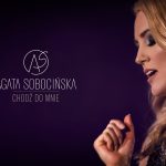 agata-sobocinska-chodz-do-mnie